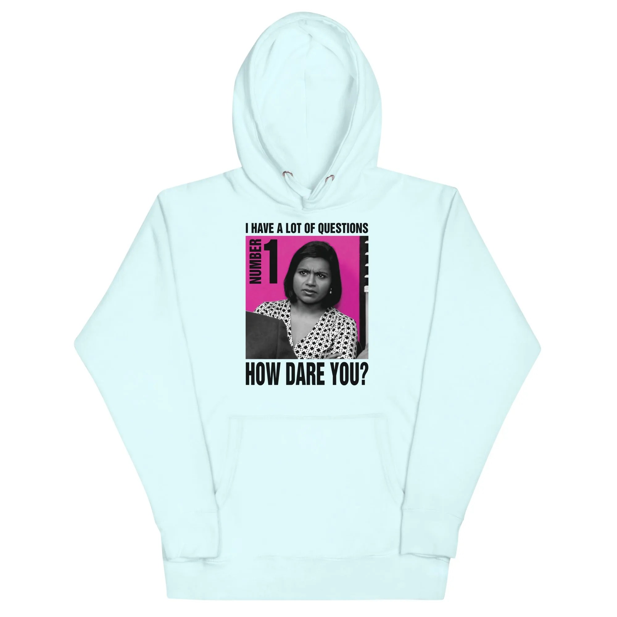 How Dare You? Unisex Hoodie