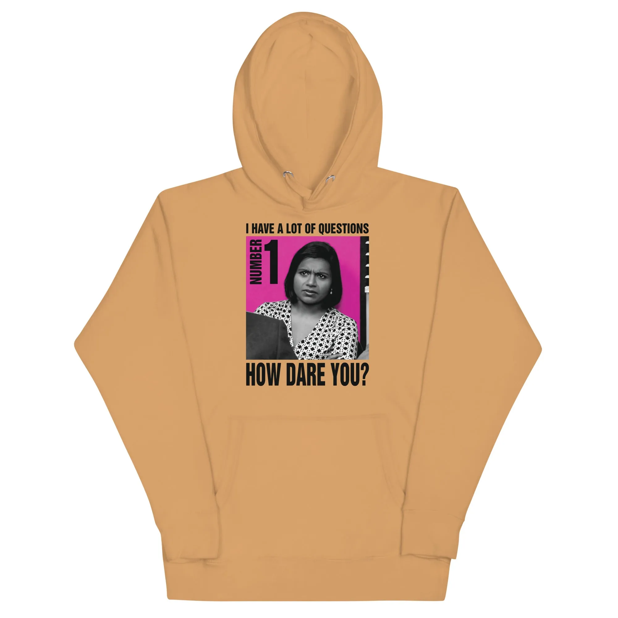 How Dare You? Unisex Hoodie