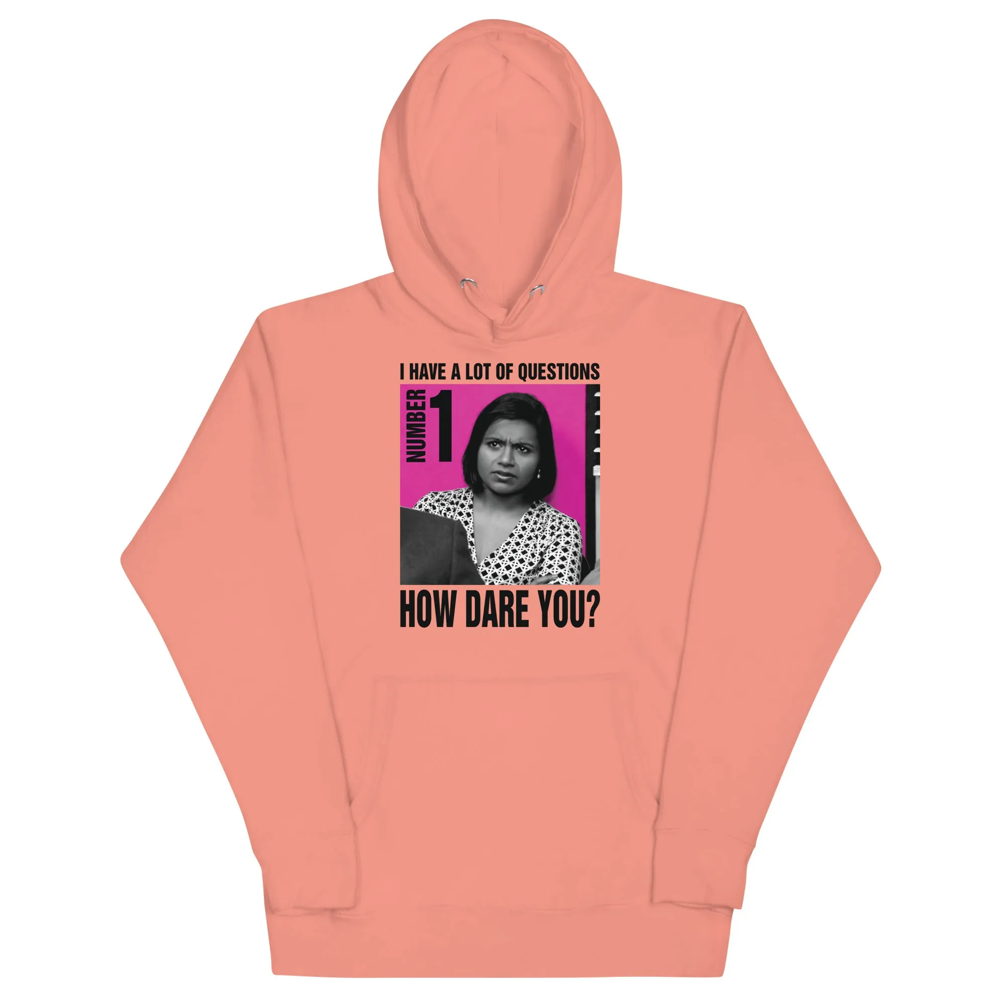 How Dare You? Unisex Hoodie