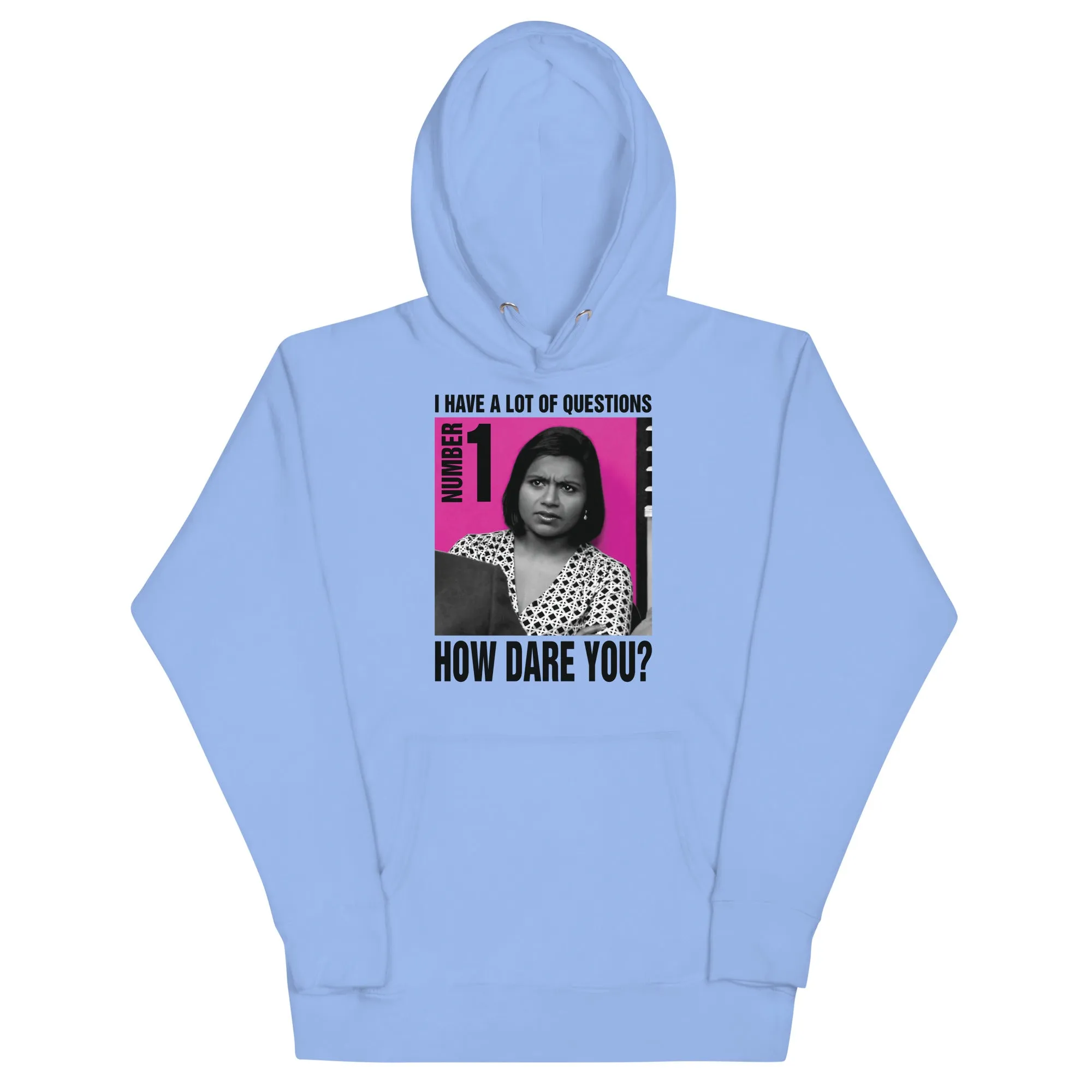 How Dare You? Unisex Hoodie