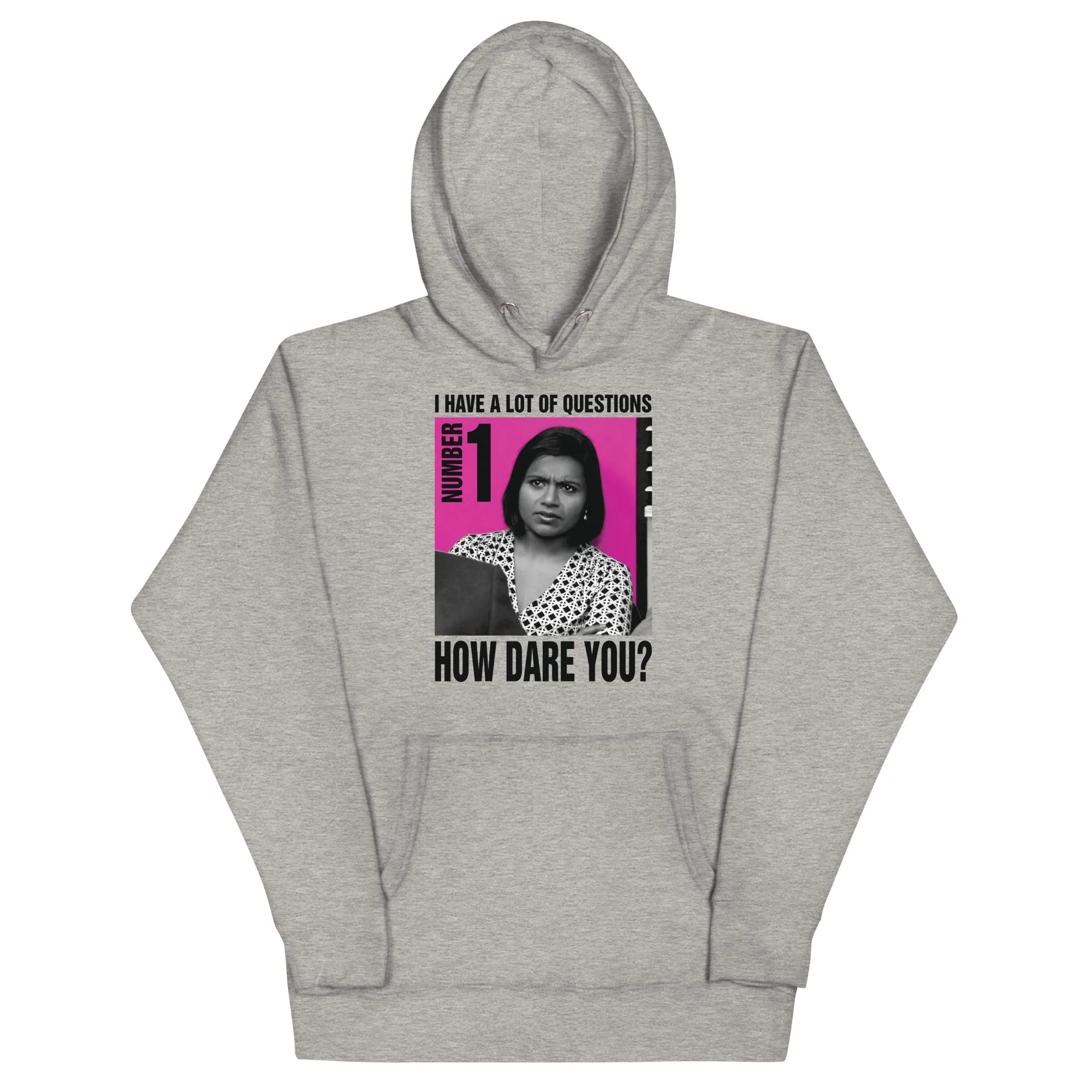 How Dare You? Unisex Hoodie