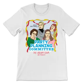 Party Planning Committee T-Shirt