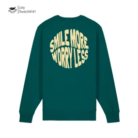 Smile More Worry Less Sweatshirt Lite