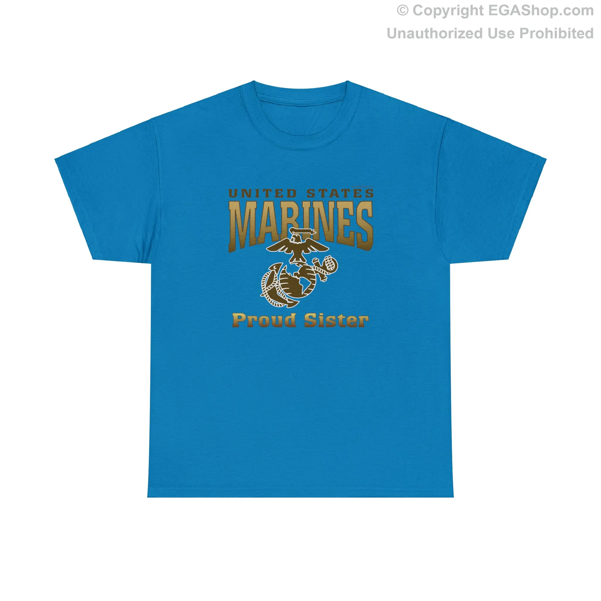 T-Shirt: United States Marines Proud Sister