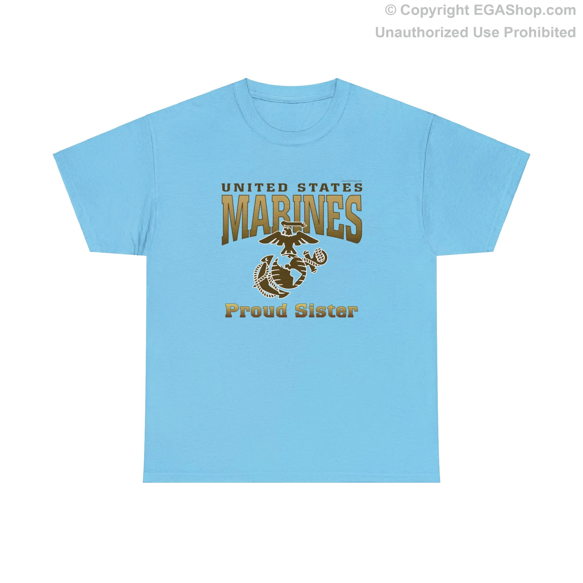 T-Shirt: United States Marines Proud Sister