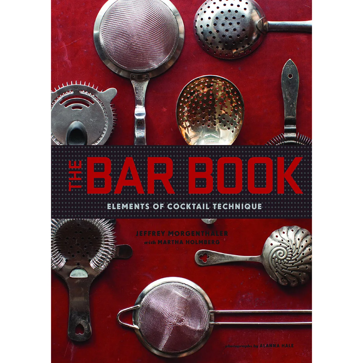 The Bar Book: Elements of Cocktail Technique